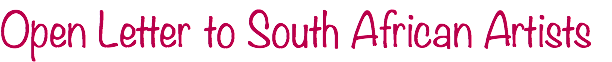 Open Letter to South African Artists